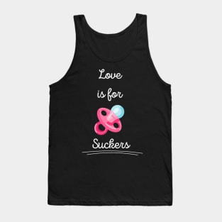 Love is for Suckers Tank Top